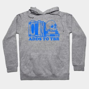 Adds To TBR shirt, Skeleton Reading, Bookish Shirt, TBR Shirt, Gift for Book Lover, To Be Read Hoodie